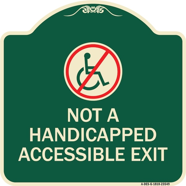 Signmission Not Handicapped Accessible Exit W/ Graphic Heavy-Gauge Aluminum Sign, 18" H, 18" L, G-1818-23549 A-DES-G-1818-23549 - main